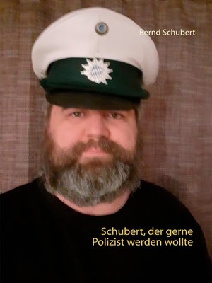 cover image of Schubert, der gerne Polizist werden wollte